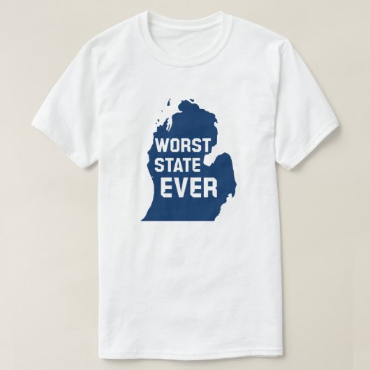 Worst State Ever (Michigan) T-shirt (Design voorkant)