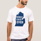 Worst State Ever (Michigan) T-shirt (Voorkant)