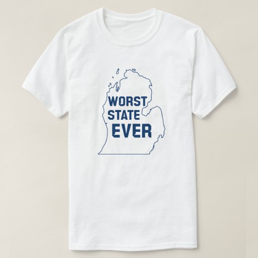 Worst State Ever (Michigan) T-shirt (Design voorkant)