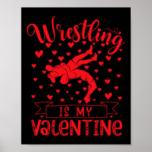 Worstelen is mijn Valentijn rode liefde hart Valen Poster