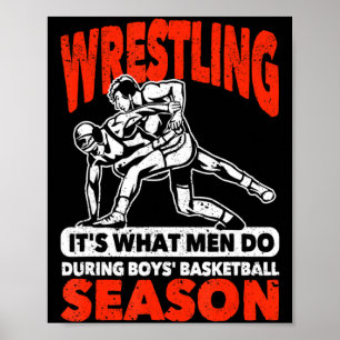 Worstelen is wat mannen doen tijdens jongensbasket poster