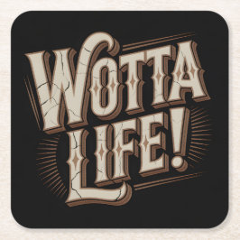 Wotta Life Coasters Vierkante Kartonnen Onderzetter