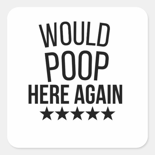 Would Poop Here Again FunnCustom-Cut Vinyl Sticker (Devant)