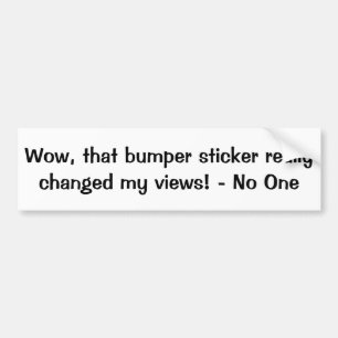Wow, Ce Sticker De Bumper A Vraiment Changé Mes Op