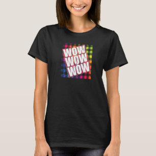WOW Free Day WOW WOW WOW TieDye Pset Meme Quote T-shirt