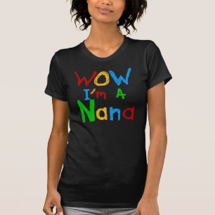WOW Ik ben een Nana tshirts en geschenken