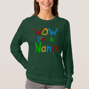 WOW Ik ben een Nana tshirts en geschenken
