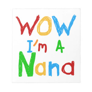 WOW Ik ben een Nana tshirts en geschenken Notitieblok