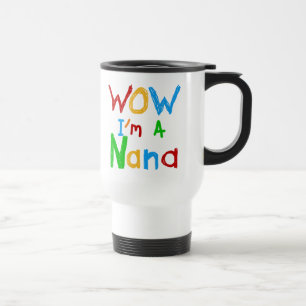 WOW Ik ben een Nana tshirts en geschenken Reisbeker