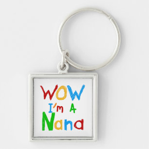 WOW Ik ben een Nana tshirts en geschenken Sleutelhanger