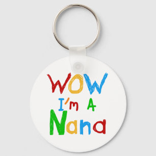 WOW Ik ben een Nana tshirts en geschenken Sleutelhanger