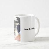 Wow, je vous admire ! Mug à café avec chat (Devant droit)