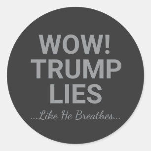 Wow! Trump liegt alsof hij ademt Ronde Sticker