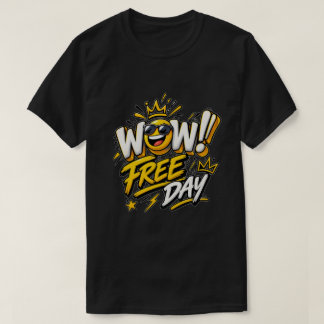 Wow vrije dag T-Shirt