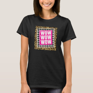 Wow Wow Wow gratis dag T-shirt