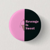 "Wraak is zoet" ijsontwerp Ronde Button 3,2 Cm (Voorkant)