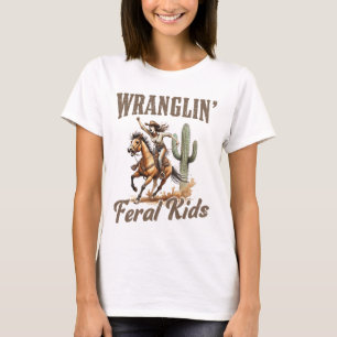 Wranglin’ Feral Kinder – Grappig Moederleven Moede T-shirt