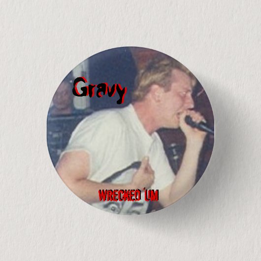 Wrecked 'Um GRAVY Button (Voorkant)