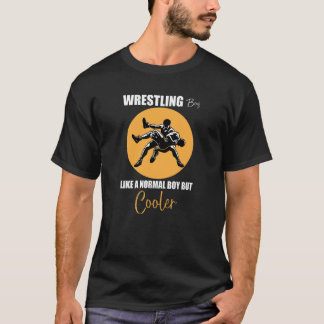 Wrestling Boy Like A Regular Boy But Cooler T-shirt