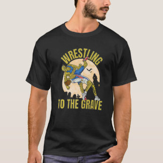Wrestling To The Grave Zombies Wrestling T-shirt