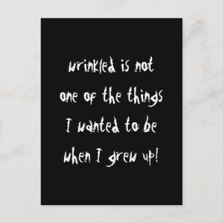 Wrinkled Is Not What I Want Briefkaart