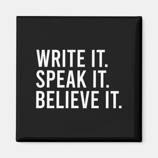 Write It Speak It Believe It Motivational Faith Ap Magneet (Voorkant)