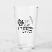 Write Without Fear Edit Without Mercy Writers Glas (Achterkant)