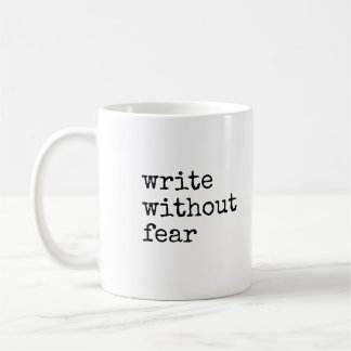 Write Without Fear Edit Without Mercy Writers Koffiemok