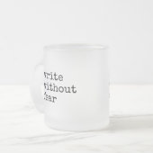 Write Without Fear Edit Without Mercy Writers Matglas Koffiemok (Voorkant links)