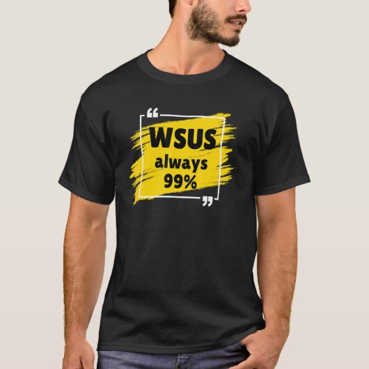 WSUS altijd 99 T-shirt (Voorkant)