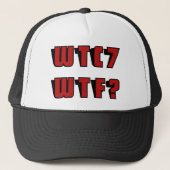 WTC 7 WTF? TRUCKER PET (Voorkant)