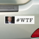 #WTF Anti-Donald Trump Bumpersticker (Op auto)