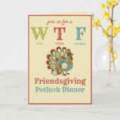 WTF Funny Thanksgiving Friendsgiving Kaart (Gele Bloem)