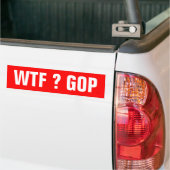 WTF GOP-Bumpersticker Bumpersticker (Op Truck)