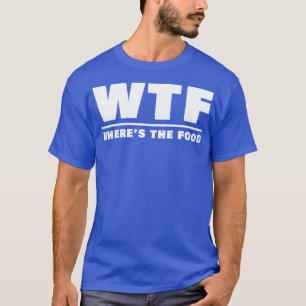 WTF: Het voedsel T-shirt