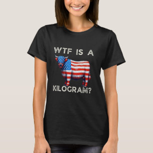 WTF is een Kilogram Grappige 4 juli Koe USA 2024 P T-shirt