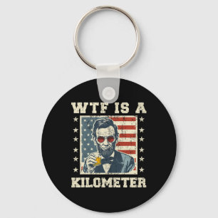 WTF is een kilometer Abe Lincoln 4 juli grappig de Sleutelhanger