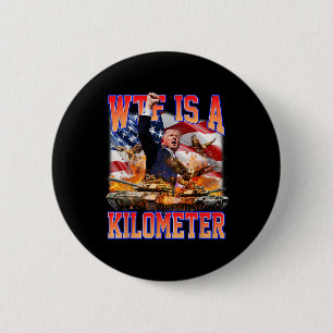 WTF is een kilometer lange Donald Trump grappige T Ronde Button 5,7 Cm