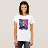 WTF-levensduur | Pop-stijl-juffrouw bij uitstek T-shirt (Voorkant volledig)