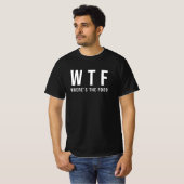 WTF Où est la Typographie Alimentaire Tee T-Shirt (Devant entier)