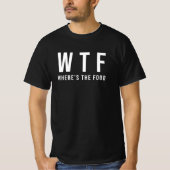 WTF Où est la Typographie Alimentaire Tee T-Shirt (Devant)