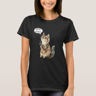 WTF, Over. Walkie Talkie Fluffy Kat Grappige Meme T-shirt