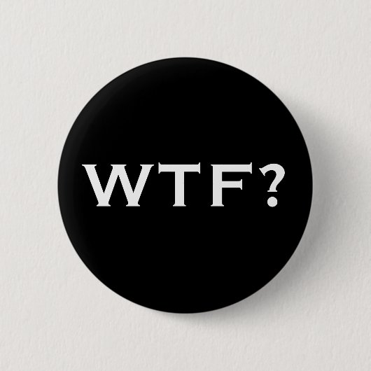 WTF? RONDE BUTTON 5,7 CM (Voorkant)