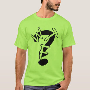 WTF-shirt T-shirt