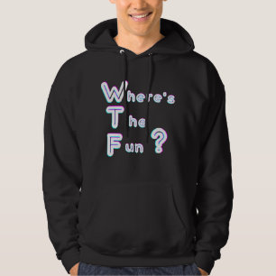 WTF- waar is de lol? Hoodie
