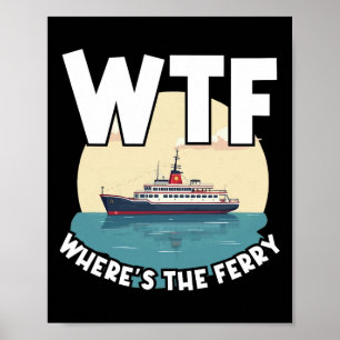 Wtf Waar Is De Veerboot Grappig Zomer Eiland Reis Poster