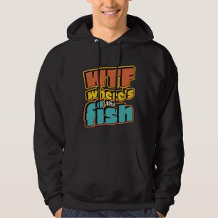 WTF waar is de vis 1061 Hoodie