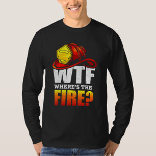 WTF Waar is het vuur voor brandweerman vader broer T-shirt