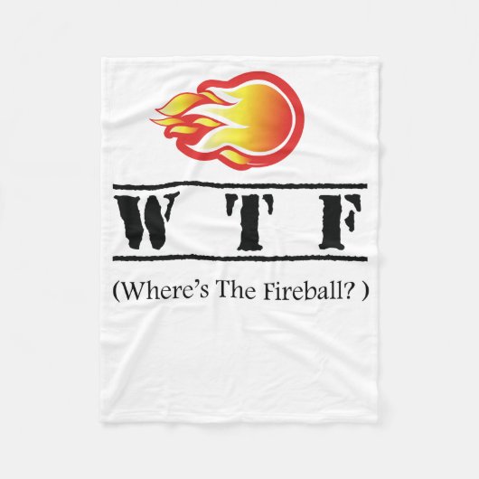 WTF - Waar is het vuurbal? Fleece Deken (Voorkant)