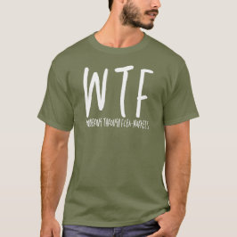 WTF Wandering Door Flea-Markets Koele Pensioen T-shirt